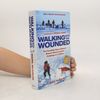 Walking with the Wounded