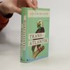 Colum McCann Transatlantik
