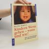 Gerda Pighin Kindern Werte geben - wann und wie?