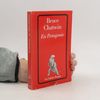 Bruce Chatwin En Patagonie