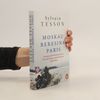 Sylvain Tesson Moskau – Beresina – Paris