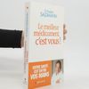 Frédéric Saldmann Le meilleur médicament, c'est vous !