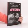 Mein ziemlich seltsamer Freund Walter