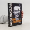 Adina Mandlová : fámy a skutečnost