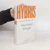 Hybris : die überforderte Gesellschaft