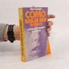 Dale Carnegie Cómo hablar bien en público e influir en los hombres de negocios
