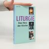 Ulrich Filler Liturgie - Das Herz der Kirche