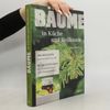 Bäume in Küche und Heilkunde