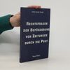 Hans-Jürgen Gaugl Rechtsfragen der Beförderung von Zeitungen durch die Post