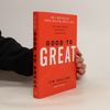 Good to great: Why some companies make the leap... and others don't