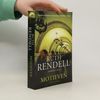 Ruth Rendell Motieven