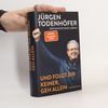 Jürgen Todenhöfer „Und folgt Dir keiner, geh allein“. Mein Leben im Kampf gegen Krieg, Armut und Rassismus