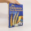 Die Cholesterin Zwei-Monatskur.