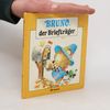 B. Weber Bruno, der Briefträger