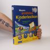 Meyers erzähltes Kinderlexikon. Sachgeschichten von A bis Z