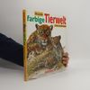 Die grosse farbige Tierwelt
