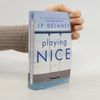 J. P. Delaney Playing nice