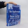 Der Kupferwurm. Besser machen, Arbeiten an Motorrädern - Zwei Klassiker in einem Band