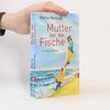 Mutter bei die Fische