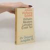 Johann Wolfgang von Goethe Wilhelm Meisters Lehrjahre. Erster Teil