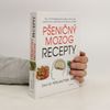David Perlmutter Pšeničný mozog - Recepty