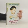 Jan-Uwe Rogge Wenn Kinder trotzen