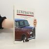 Autorenkollektiv Luxusautos. Die elegantesten Limousinen seit 1907