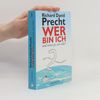 Richard David Precht Wer bin ich - und wenn ja wie viele?
