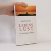 Lebenslust in unlustigen Zeiten