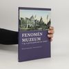 Fenomén muzeum v 19. a první polovině 20. století
