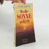 Pearl S. Buck Wo die Sonne aufgeht