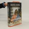 Ross King Leonardo und das letzte Abendmahl