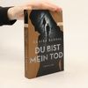 Du bist mein Tod