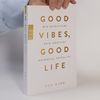 Vex King Good Vibes, Good Life