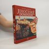 Pavel Juřík Jihočeské dominium. Rožmberkové, Eggenbergové, Schwarzenbergové a Buquoyové v jižních Čechách