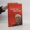 Gott ist uns nah