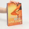 Holly Bourne This is not a love story
