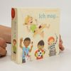 Die Großen Kleinen: Ich mag ... Schaukeln, Malen, Fußball, Krach