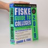 Edward Fiske Fiske Guide to Colleges 2018 - 34th Edition