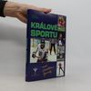 Králové sportu : nejlepší sportovci roku 1959-2008