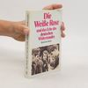 Anneliese Knoop Graf Beck'sche Reihe - 497: Die "Weiße Rose" und das Erbe des deutschen Widerstands