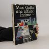 Max Gallo Une affaire intime