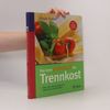Ursula Summ Das neue große Buch der Trennkost