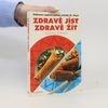 Ursula Summ Zdravě jíst, zdravě žít. Dělená strava. Hubneme úspěšně pomocí metody Dr. Haye