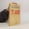 Francesco Alberoni Ti Amo