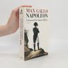 Max Gallo Napoléon - tome 4 - L'immortel de Sainte-Hélène - 1812-1821