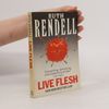 Ruth Rendell Live Flesh