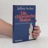Jeffrey Archer Die chinesische Statue und andere Überraschungen