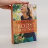 Sabrina Fox Body Blessing. Der liebevolle Weg zum eigenen Körper
