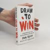 Dan Roam Draw to Win